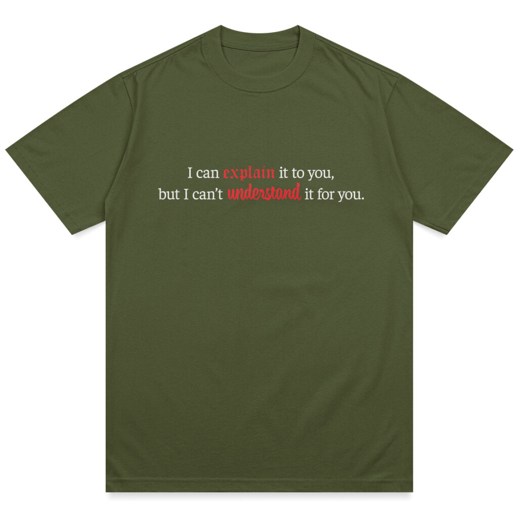 I Can Explain It Shirt