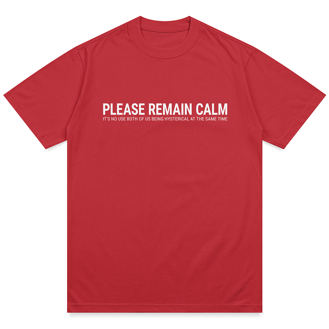 Please Remain Calm Shirt