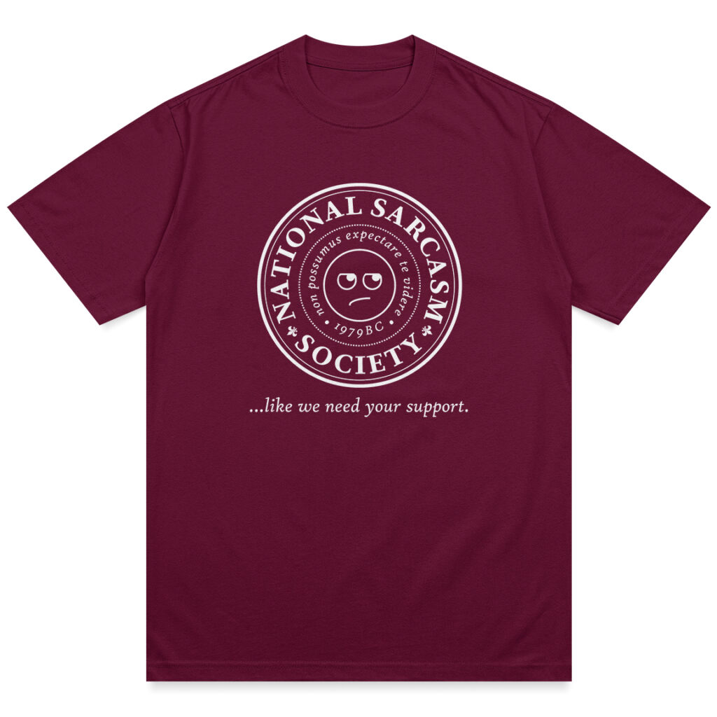 Sarcasm Society Shirt
