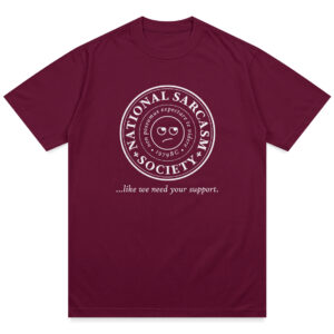 SarcasmSociety_Maroon Sarcasm Society Shirt